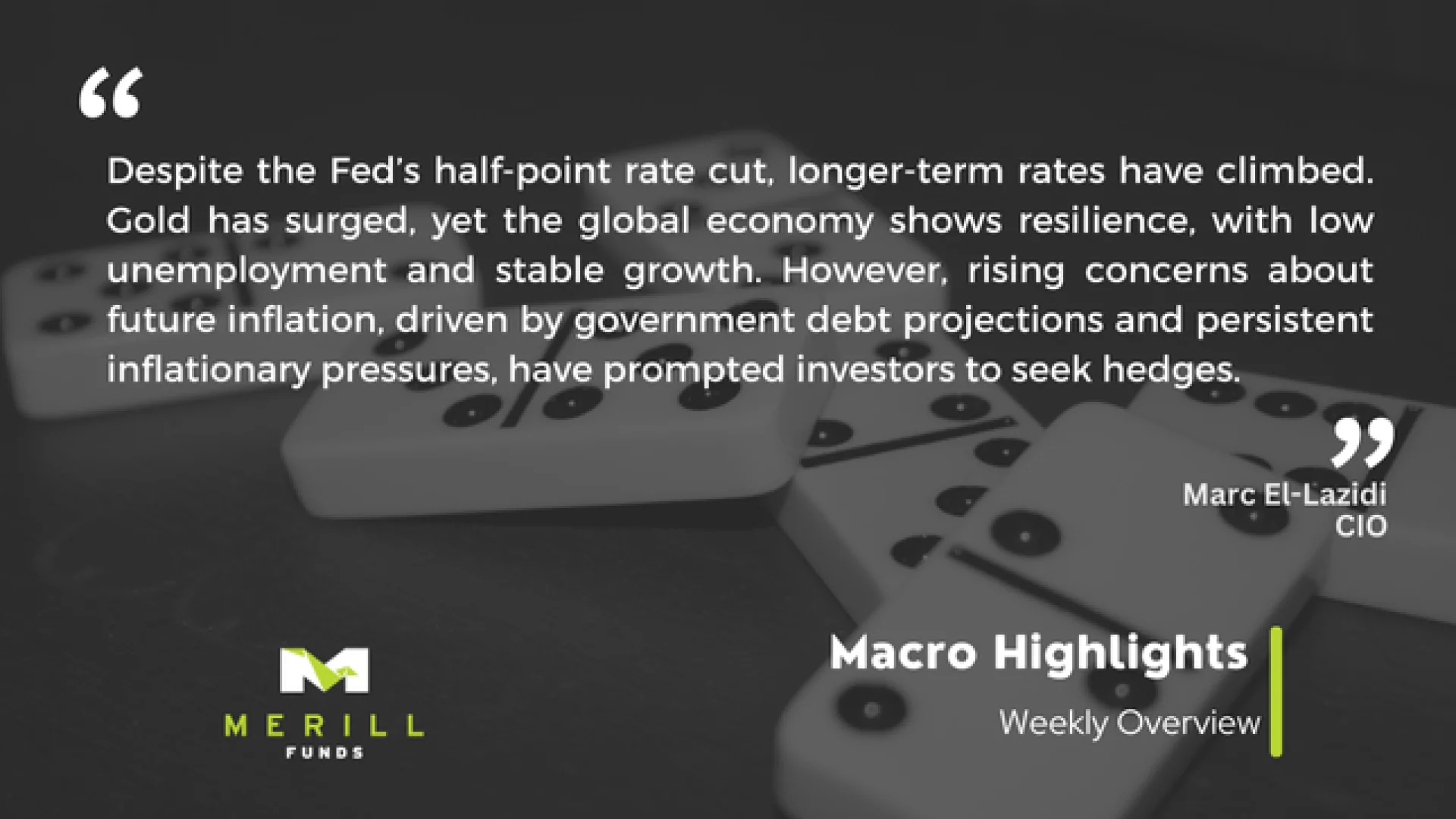 								Macro Highlights Weekly 28.10.2024 Malta, 																Macro Highlights Malta, 								 Merill Funds Malta