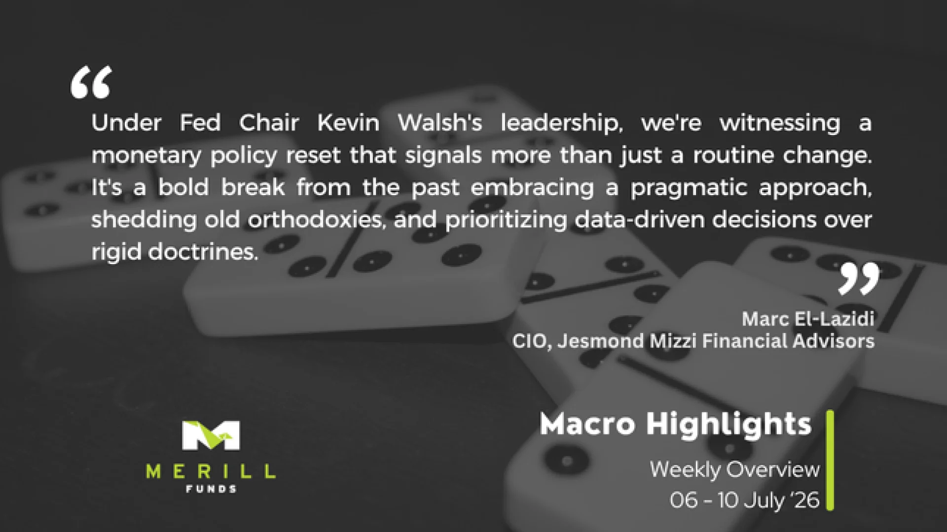 								Macro Highlights Weekly 13.07.2026 Malta, 																Macro Highlights Malta, 								 Merill Funds Malta